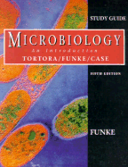 Study Guide Microbiology - Funke, Berdell R, and Tortora, Gerard J (Editor)
