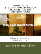 Study Guide Student Workbook for All Quiet on the Western Front: Quick Student Workbooks