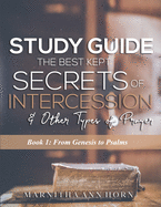 Study Guide The Best Kept Secrets Of Intercession & Other Types Of Prayers