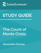 Study Guide: The Count of Monte Cristo by Alexandre Dumas (SuperSummary)