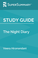 Study Guide: The Night Diary by Veera Hiranandani (SuperSummary)