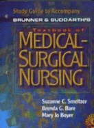 Study Guide to Accompany Brunner and Suddarth's Textbook of Medical-Surgical Nursing