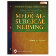 Study Guide to Accompany Brunner and Suddarth's Textbook of Medical-Surgical Nursing