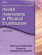 Study Guide to Accompany Health Assessment - Estes, Mary Ellen Z, and Schaefer, Kathleen Peck