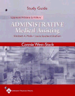 Study Guide to Accompany Lippincott Williams and Wilkins' Administrative Medical Assisting - West-Stack, Connie, Bs, Med, CMA, and Lippincott, and Molle, Elizabeth A, MS, RN