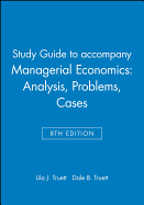 Study Guide to Accompany Managerial Economics: Analysis, Problems, Cases