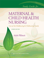 Study Guide to Accompany Maternal and Child Health Nursing