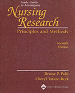 Study Guide to Accompany Nursing Research: Principles and Methods - Polit, Denise F, PhD, Faan, and Beck, Cheryl Tatano, Dnsc, Faan, and Polit