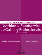 Study Guide to Accompany Nutrition for Foodservice and Culinary Professionals, 8e