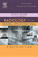 Study Guide to Accompany Radiology for the Dental Professional - Frommer, Herbert H, and Stabulas-Savage, Jeanine J, Bs, MPH