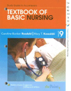 Study Guide to Accompany Textbook of Basic Nursing - Rosdahl, Caroline Bunker, RN, Bsn, Ma, and Kowalski, Mary T, RN, Ba, Bsn, Msn