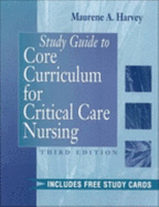 Study guide to Core curriculum for critical care nursing