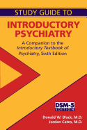 Study Guide to Introductory Psychiatry: A Companion to Textbook of Introductory Psychiatry, Sixth Edition