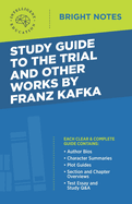 Study Guide to The Trial and Other Works by Franz Kafka