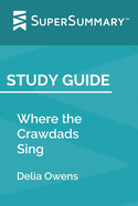 Study Guide: Where the Crawdads Sing by Delia Owens (SuperSummary)