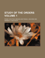 Study of the Orders Volume 1