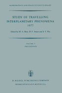 Study of Travelling Interplanetary Phenomena 1977: Proceedings of the L. D. de Feiter Memorial Symposium Held in Tel Aviv, Israel, June 7-10, 1977