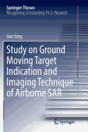 Study on Ground Moving Target Indication and Imaging Technique of Airborne Sar