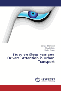 Study on Sleepiness and Drivers Attention in Urban Transport