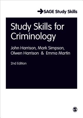 Study Skills for Criminology - Harrison, John, and Simpson, Mark, and Harrison, Olwen