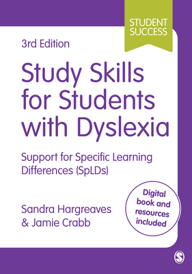 Study Skills for Students with Dyslexia: Support for Specific Learning Differences (SpLDs) - Hargreaves, Sandra (Editor), and Crabb, Jamie (Editor)