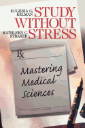 Study Without Stress: Mastering Medical Sciences