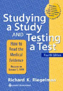 Studying a Study and Testing a Test: How to Read the Medical Evidence - Riegelman, Richard K., and Hirsch, Robert P.