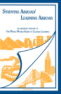 Studying Abroad/Learning Abroad: An Abridged Version of the Whole World Guide to Culture Learning - Hess, J Daniel, and Hess, Daniel J