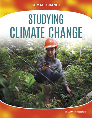 Studying Climate Change - Huddleston, Emma