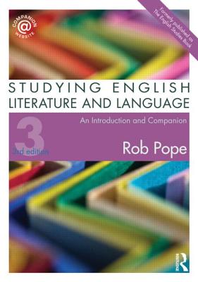 Studying English Literature and Language: An Introduction and Companion - Pope, Rob