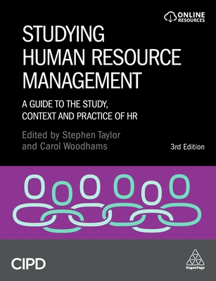 Studying Human Resource Management: A Guide to the Study, Context and Practice of HR - Taylor, Stephen, and Woodhams, Carol