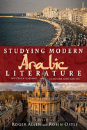 Studying Modern Arabic Literature: Mustafa Badawi, Scholar and Critic