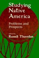 Studying Native America: Problems and Prospects