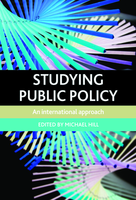Studying Public Policy: An International Approach - Hill, Michael (Editor)