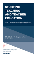 Studying Teaching and Teacher Education: Isatt 40th Anniversary Yearbook