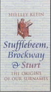 Stufflebeem, Brockway and Sturt: The Origins of Our Surnames - Klein, Shelley