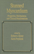 Stunned Myocardium: Properties: Mechanisms, and Clinical Manifestations