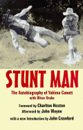 Stunt Man: The Autobiography of Yakima Canutt - Drake, Oliver, and Canutt, Yakima, and Heston, Charlton (Foreword by)
