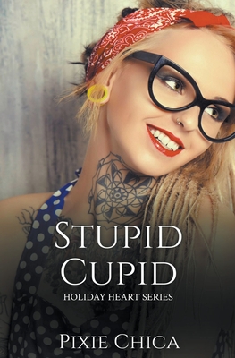 Stupid Cupid - Chica, Pixie