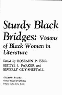 Sturdy Black Bridges: Visions of Black Women in Literature