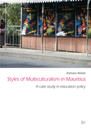 Styles of Multiculturalism in Mauritius: A Case Study in Educational Policy Volume 52