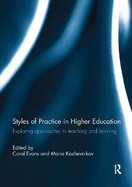 Styles of Practice in Higher Education: Exploring Approaches to Teaching and Learning