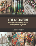 Stylish Comfort: Crochet Book for All Body Shapes, Tank Tops for Every Curve