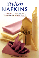 Stylish Napkins: 5-Minute Ideas to Transform Your Table