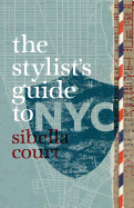 Stylist's Guide to NYC