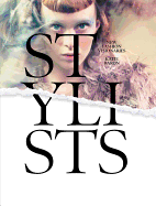 Stylists: New Fashion Visionaries