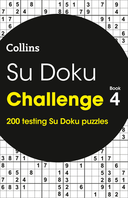 Su Doku Challenge Book 4: 200 Su Doku Puzzles - Collins Puzzles