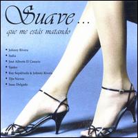 Suave: Que Me Estas Matando - Various Artists