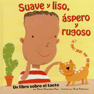 Suave Y Liso, spero Y Rugoso: Un Libro Sobre El Tacto