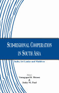 Sub-Regional Cooperation in South Asia: India, Sri Lanka and Maldives